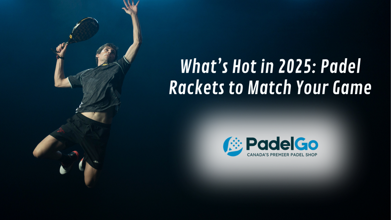 What’s Hot in 2025: Padel Rackets to Match Your Game